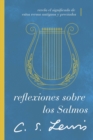 Image for Reflexiones Sobre Los Salmos: Revela El Significado De Estos Versos Antiguos Y Preciados