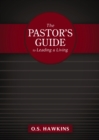 Image for The Pastor&#39;s Guide to Leading and Living
