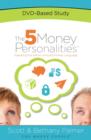 Image for The 5 Money Personalities DVD-Based Study