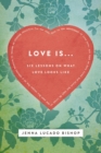 Image for Love is ...: six lessons on what love looks like