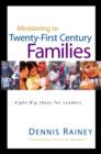 Image for Ministering to twenty-first century families: eight big ideas for church leaders