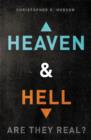 Image for Heaven and Hell: Are They Real?