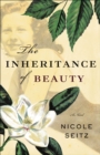 Image for The inheritance of beauty: a novel