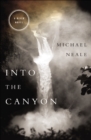 Image for Into the canyon: a river novel