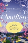 Image for Julia - Small Town, Big Dreams: Smitten Novella Two