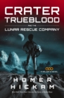 Image for Crater Trueblood and the Lunar Rescue Company : book 3