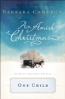 Image for One Child: An Amish Christmas Novella