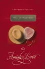 Image for What the heart sees: an Amish love novella