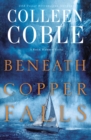 Image for Beneath Copper Falls
