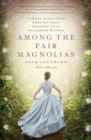 Image for Among the Fair Magnolias