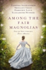 Image for Among the fair magnolias: four southern love stories