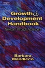Image for Growth and development handbook  : newborn through adolescence