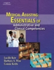 Image for Medical Assisting : Essentials of Administrative and Clinical Competencies