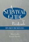 Image for A Survival Guide for Paralegals : Tips from the Trenches