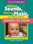 Image for Making Sounds, Making Music, &amp; Many Other Activities for Infants