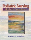Image for Pediatric Nursing : Skills and Procedures