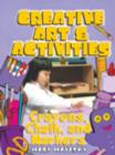 Image for Creative art &amp; activities  : crayons, chalk, and markers