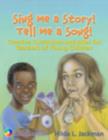 Image for Sing Me a Story! Tell Me a Song! : Creative Activities for Teachers of Young Children