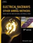 Image for Electrical Raceways and Other Wiring Methods : Based on the 2005 National Electric Code