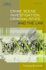 Image for Crime Scene Investigation, Criminalistics, and The Law