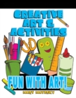 Image for Creative art &amp; activities  : fun with art!