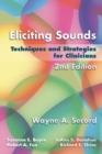 Image for Eliciting sounds  : techniques and strategies for clinicians