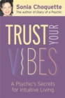 Image for Trust your vibes  : secret tools for six-sensory living