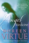 Image for Angel medicine  : how to heal the body and mind with the help of angels