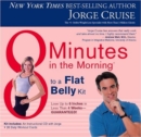 Image for 8 Minutes In The Morning To A Flat Belly : The Ultimate Well Being Plan