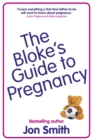 Image for The bloke&#39;s guide to pregnancy