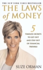 Image for The laws of money  : 5 timeless secrets to get out and stay out of financial trouble