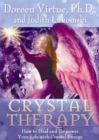 Image for Crystal therapy  : how to heal and empower your life with crystal energy