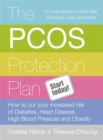 Image for The PCOS protection plan  : how to cut your increased risk of diabetes, heart disease, high blood pressure and obesity