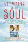 Image for Vitamins for the soul  : daily doses of wisdom for personal empowerment