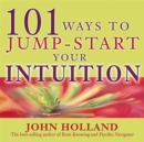 Image for 101 ways to jump-start your intuition