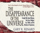 Image for The Disappearance of the Universe : Straight Talk about Illusions, Past Lives, Religion, Sex, Politics, and the Miracles of Forgiveness