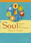 Image for Soul Lessons and Soul Purpose Oracle Cards : The Most Direct Path to Spiritual Peace and Personal Fulfillment