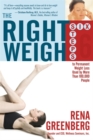 Image for The Right Weigh : The Six Steps to Permanent Weight Loss Used by More Than 100,000 People