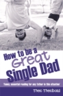 Image for How To Be A Great Single Dad