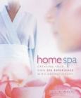 Image for Home spa  : creating your own spa experience with aromatherapy