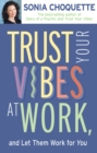 Image for Trust your vibes at work, and let them work for you