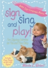 Image for Sign, Sing, And Play!