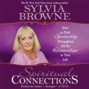 Image for Spiritual connections  : how to find spirituality throughout all the relationships in your life