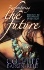 Image for Remembering the future  : the path to recovering intuition