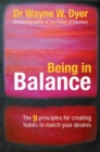 Image for Being in balance  : 9 principles for creating habits to match your desires