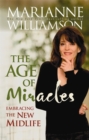 Image for The age of miracles  : embracing the new midlife