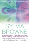 Image for Spiritual connections  : how to find spirituality throughout all the relationships in your life
