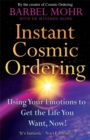 Image for Instant cosmic ordering  : using your emotions to get the life you really want. Now!
