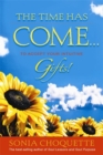 Image for The time has come  : to accept your intuitive gifts