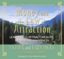 Image for Money and the law of attraction  : learning to attract wealth, health &amp; happiness